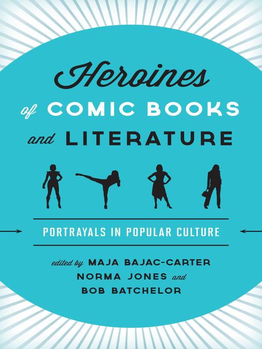 Title details for Heroines of Comic Books and Literature by Maja Bajac-Carter - Available